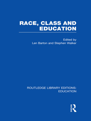 cover image of Race, Class and Education (RLE Edu L)